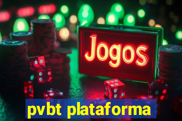 pvbt plataforma